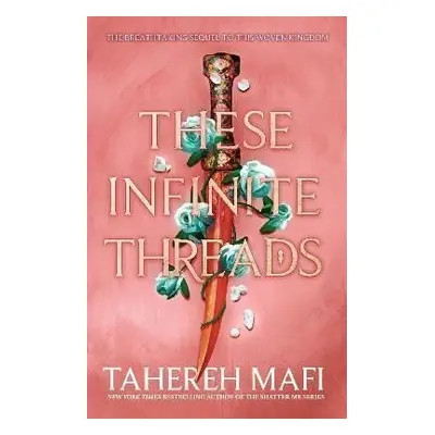 These Infinite Threads - Tahereh Mafi