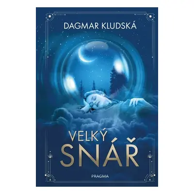 Velký snář, 3. vydání - Dagmar Kludská