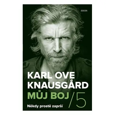 Můj boj 5: Někdy prostě zaprší - Karl Ove Knausgard