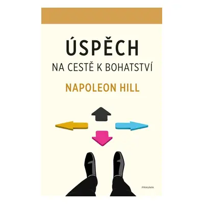 Úspěch – na cestě k bohatství - Napoleon Hill