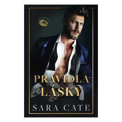 Klub zhýralců 1 - Pravidla lásky - Sara Cate