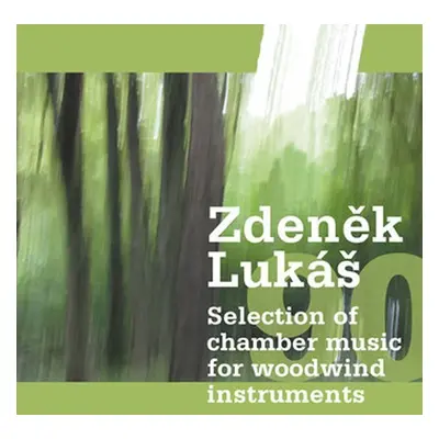 Zdeněk Lukáš „90“ - Selection of chamber music for woodwind instruments - CD - Zdeněk Lukáš