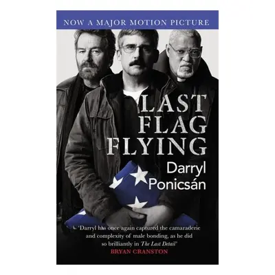 Last Flag Flying - Darryl Ponicsan