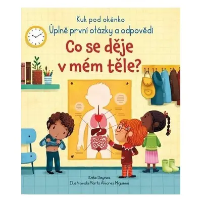 Co se děje v mém těle? - Kuk pod okénko - Katie Daynes