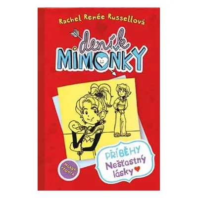 Deník mimoňky 6 - Příběhy nešťastný lásky - Rachel Renee Russell