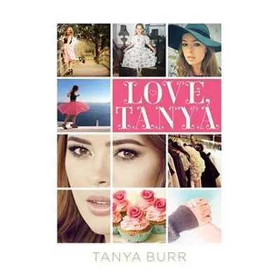 Love Tanya - Tanya Burr