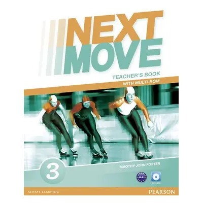 Next Move 3 Teacher´s Book w/ Multi-Rom Pack - Tim Foster