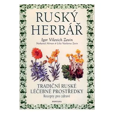 Ruský herbář - Tradiční ruské léčebné prostředky - Renate Hagenouw