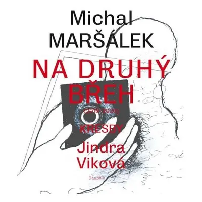 Na druhý břeh (2020-2021) - Michal Maršálek