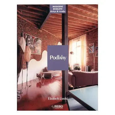 Podlahy - Moderní bydlení a design a tvorba - Élisabeth Livolsi