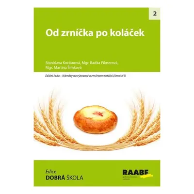 Od zrníčka po koláček - Martina Šimková