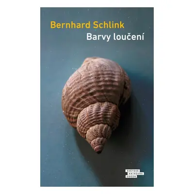 Barvy loučení - Bernhard Schlink