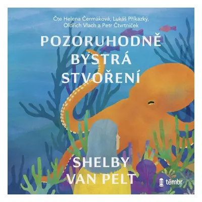 Pozoruhodně bystrá stvoření - audioknihovna - Shelby van Pelt