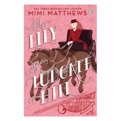 The Lily of Ludgate Hill - Mimi Matthews