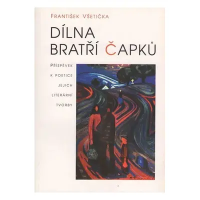 Dílna bratří Čapků - František Všetička