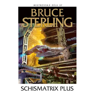 Schismatrix Plus, 2. vydání - Bruce Sterling