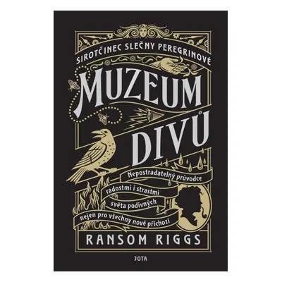 Sirotčinec slečny Peregrinové: Muzeum divů - Ransom Riggs