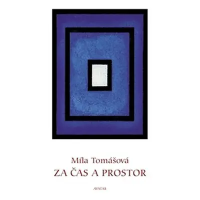 Za čas a prostor - Míla Tomášová