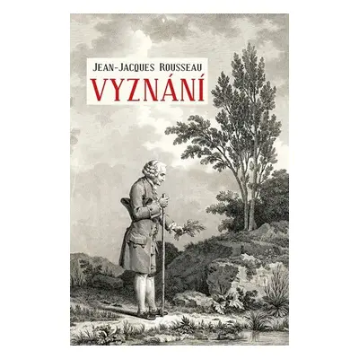 Vyznání - Jean-Jacques Rousseau