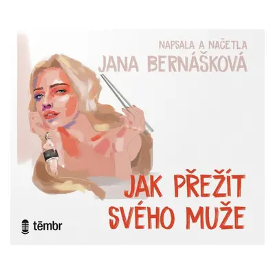 Jak přežít svého muže - audioknihovna - Jana Bernášková