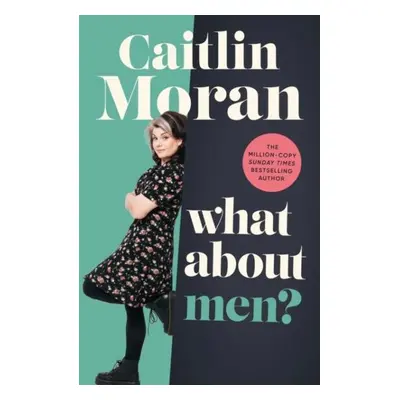 What About Men?, 1. vydání - Caitlin Moran