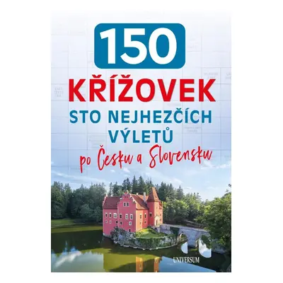 150 křížovek – Sto nejhezčích výletů po Česku a Slovensku