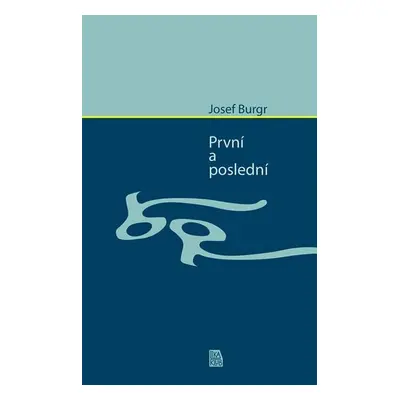 První a poslední - Josef Bugr