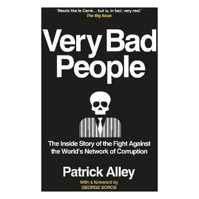 Very Bad People: The Inside Story of the Fight Against the World´s Network of Corruption - Patri