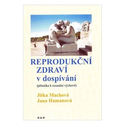 Reprodukční zdraví v dospívání - Jana Hamanová