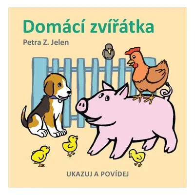 Domácí zvířátka - Petra Jelen