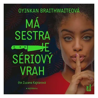 Má sestra je sériový vrah - CDmp3 (Čte Zuzana Kajnarová) - Oyinkan Braithwaiteová