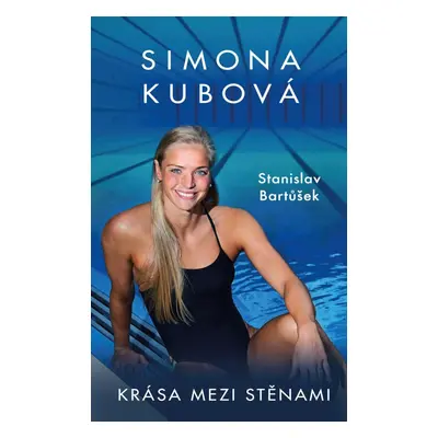 Simona Kubová: Krása mezi stěnami - Stanislav Bartůšek