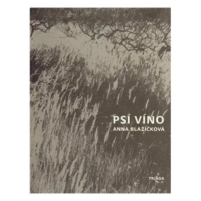 Psí víno - Anna Blažíčková