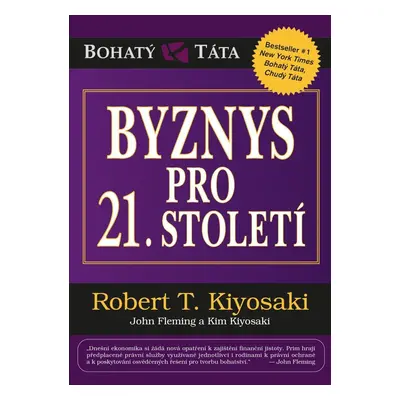 Byznys pro 21. století - Robert Toru Kiyosaki