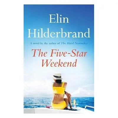 The Five-Star Weekend - Elin Hilderbrand