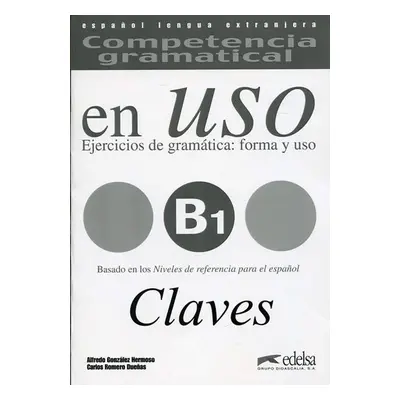 Competencia gramatical En Uso B1 Claves - Hermoso Alfredo González