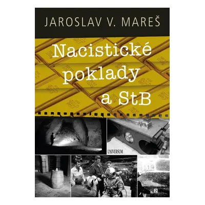 Nacistické poklady a StB - Jaroslav V. Mareš