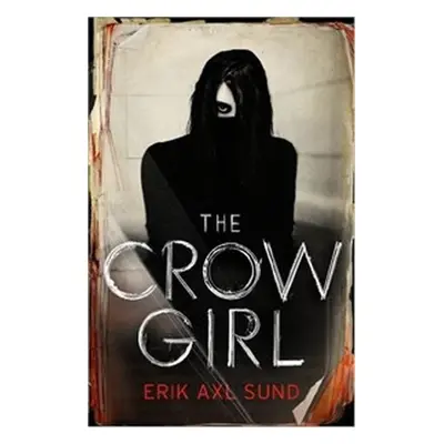 The Crow Girl, 1. vydání - Erik Axl Sund