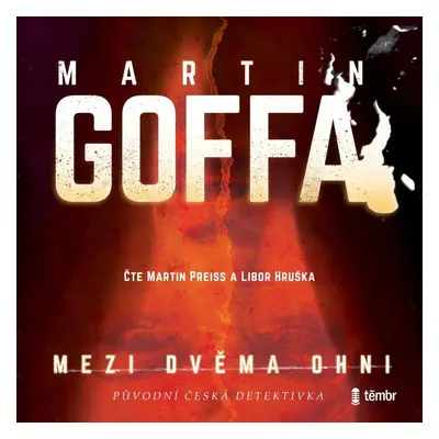 Mezi dvěma ohni - audioknihovna - Martin Goffa