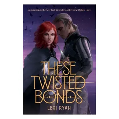 These Twisted Bonds - Lexi Ryanová