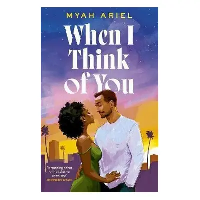 When I Think of You: the perfect second chance Hollywood romance - Myah Ariel