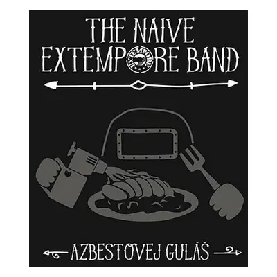 Azbestovej guláš - CD - Naive Extempore Band The