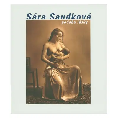 Podoba lásky - Sára Saudková