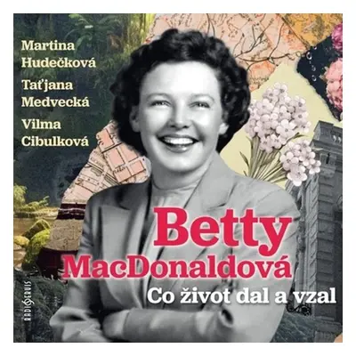 Co život dal a vzal - CDmp3 (Čtou Martina Hudečková, Taťjana Medvecká, Vilma Cibulková) - Betty 