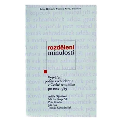 Rozděleni minulostí - Michal Kopeček