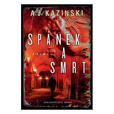 Spánek a smrt - A. J. Kazinski