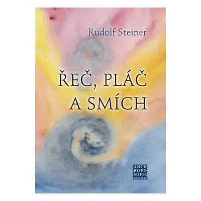 Řeč, pláč a smích - Rudolf Steiner