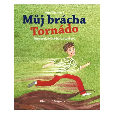 Můj brácha Tornádo, 2. vydání - Petra Štarková