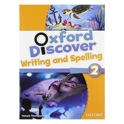 Oxford Discover 2 Writing and Spelling - Lesley Koustaff