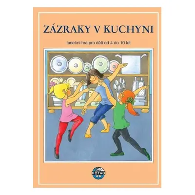 Zázraky v kuchyni - Marie Adamovská